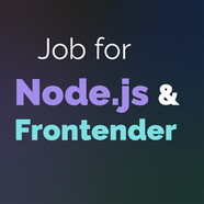 Job for Frontenders + Node.js