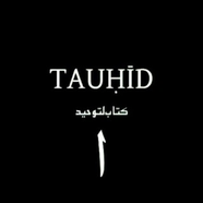 TAUHID — ОСНОВА ВЕРЫ